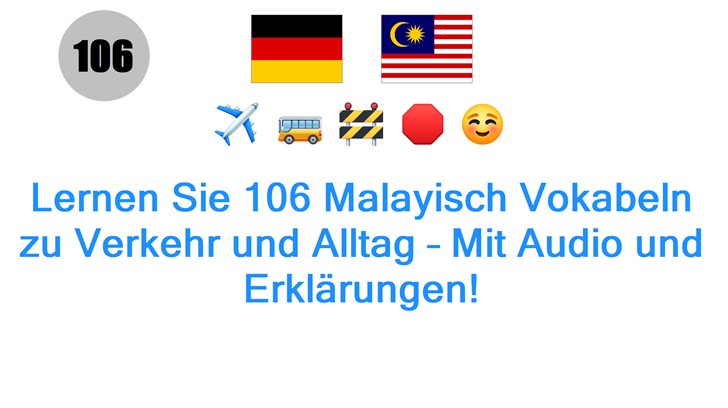 Lernen Sie 106 Malayisch Vokabeln zu Verkehr und Alltag – Mit Audio und Erklärungen!